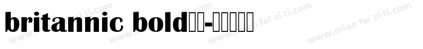 britannic bold字体字体转换
